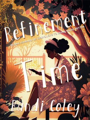 cover image of Refinement Time 30-day Journal W/God's Love to Being Made Better